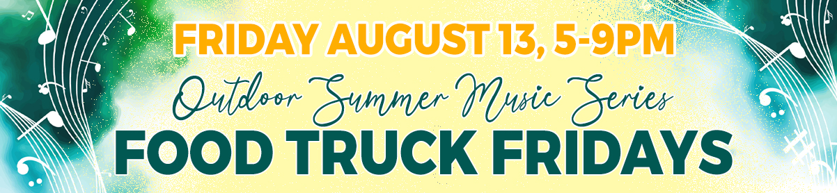 Food Truck Friday’s Summer Music Series – August